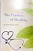 The Garden of Healing:A Pra...