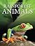 Rainforest Animals (Snapshot Picture Library)