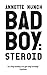 Badboy Steroid - del 1 (Badboy by Annette Münch