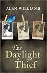 The Daylight Thief by Alan     Williams