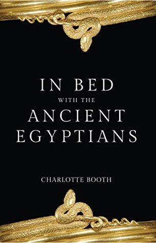 In Bed with the Ancient Egyptians (Kindle Edition)