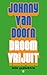 Droom vrijuit by Johnny van Doorn