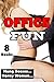 OFFICE FUN... 8 Hot Stories of Mature Bosses, Eager Women, an... by First Time Fun Bundles