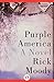 Purple America: A Novel