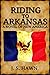 Riding to Arkansas: A Novel of New America