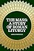 The Mass: A Study of Roman Liturgy