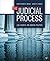 The Judicial Process: Law, Courts, and Judicial Politics