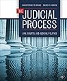 The Judicial Process: Law, Courts, and Judicial Politics
