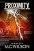 Proximity: Book Three of th...