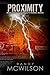 Proximity: Book Three of th...