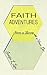 Faith Adventures: Stories o...