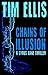 Chains of Illusion by Tim Ellis