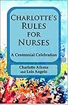 Charlotte's Rules for Nurses: A Centennial Celebration