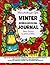 Homeschooling for Girls - Winter Homeschooling Journal - Eclectic Curriculum for Artists and Writers: This 60 Day Homeschooling Workbook Covers Eight ... and Organized Unschooling. For Ages 9 to 17