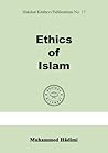 Ethics of Islam by Mohammed Hadimi
