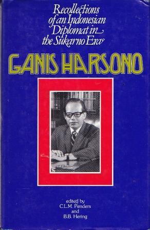 Recollections of an Indonesian Diplomat in the Sukarno Era (Hardcover)