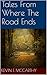 Tales From Where The Road Ends