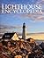 Lighthouse Encyclopedia: The Definitive Reference (Lighthouse Series)