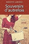 1916 (Souvenirs d'autrefois #1)