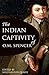 The Indian Captivity of O.M. Spencer (Abridged, Annotated)
