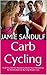 Carb Cycling: A 28-Day Diet for Women to Boost Your Metabolism for Accelerated Fat-Burning Weight Loss (Healthy Diet & Nutrition)