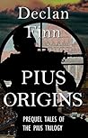 Pius Origins by Declan Finn