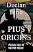 Pius Origins: Prequel Tales of the Pius Trilogy