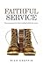 Faithful Service: Encourage...