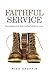 Faithful Service by Rich Chaffin