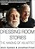 DRESSING ROOM STORIES: The Making of an Artist
