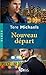 Nouveau départ by Tere Michaels Nouveau départ by Tere Michaels