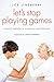 Let’s Stop Playing Games by Joe Lineberry