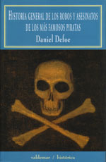 Historia general de los robos y asesinatos de los piratas más notables
