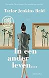 In een ander leven by Taylor Jenkins Reid