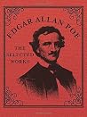 Edgar Allan Poe: The Selected Works Edgar Allan Poe: The Selected Works