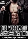 The Werewolf Assassination: A Sniper's Rough Treatment (Kinky Contracts Book 1)