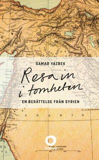 Resa in i tomheten: En berättelse från Syrien