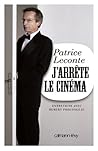 J'arrête le cinéma : Entretiens avec Hubert Prolongeau J'arrête le cinéma : Entretiens avec Hubert Prolongeau