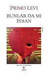 Bunlar da mı İnsan