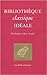 Bibliothèque Classique Idéale by Catherine Lecomte Lapp