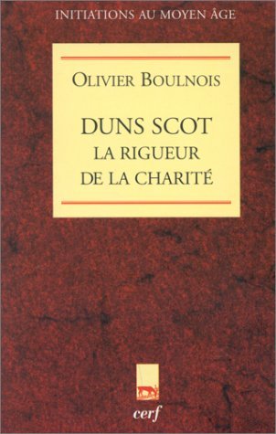 Duns Scot: la rigueur de la charité (Paperback)