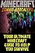 Minecraft: Your Ultimate Guide to Help You Survive a Zombie Apocalypse