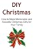 DIY Christmas: How to Make ...