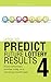 HOW TO PREDICT FUTURE LOTTERY RESULTS BOOK 4: Know tomorrow’s number today on a month-by-month basis.