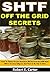 SHTF Off The Grid Secrets by Robert E. Carter