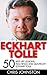 Eckhart Tolle: 50 Best Life Lessons, Teachings And Quotes By Eckhart Tolle (The Power of Now, A New Earth)