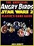 The Unofficial Angry Birds Star Wars 2 Player's Game Guide