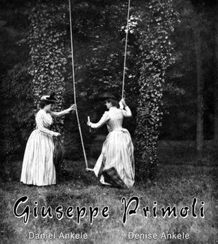Giuseppe Primoli: 100+ Italian Photographic Reproductions (Kindle Edition)