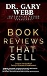 Book Reviews That Sell: Discover the Secrets of Getting a Boatload of Great Reviews