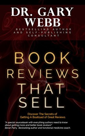 Book Reviews That Sell: Discover the Secrets of Getting a Boatload of Great Reviews (Kindle Edition)